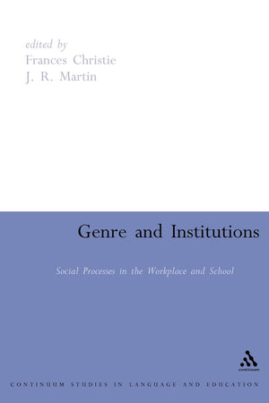 Genre And Institutions: Social Processes In The Workplace And School (Open Linguistics),Used