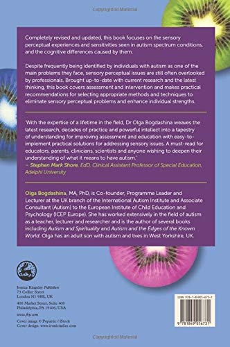 Sensory Perceptual Issues in Autism and Asperger Syndrome, Second Edition: Different Sensory Experiences  Different Perceptual ,Used