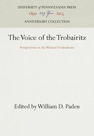 The Voice Of The Trobairitz: Perspectives On The Women Troubadours (Anniversary Collection),Used