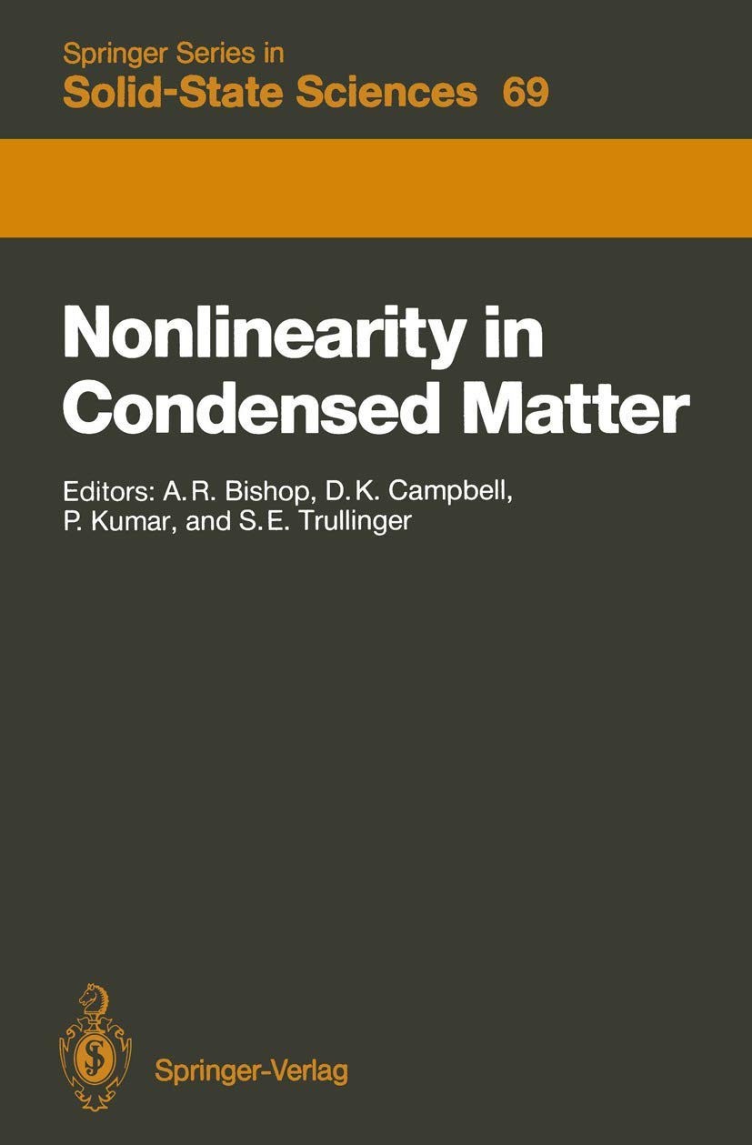 Nonlinearity in Condensed Matter: Proceedings of the Sixth Annual Conference, Center for Nonlinear Studies, Los Alamos, New Mexi,Used