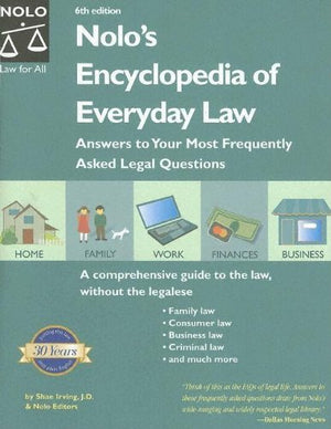 Nolos Encyclopedia Of Everyday Law: Answers To Your Most Frequently Asked Legal Questions