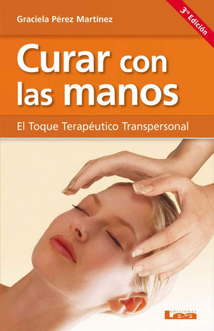 Curar con las manos: El Toque Teraputico Transpersonal (Alternativa) (Spanish Edition),Used