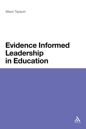 Evidence Informed Leadership in Education,New