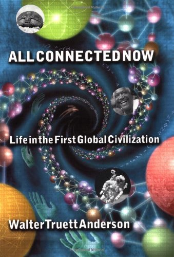 All Connected Now: Life in the First Global Civilization,Used