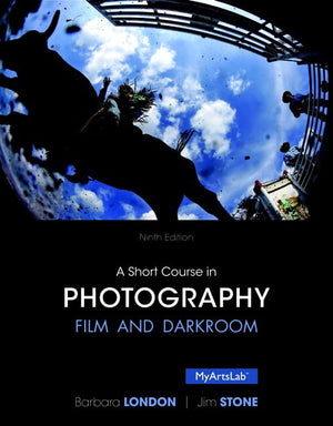 A Short Course in Photography: Film and Darkroom (9th Edition),Used