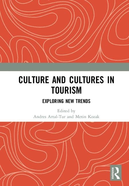 Culture and Cultures in Tourism: Exploring New Trends,Used