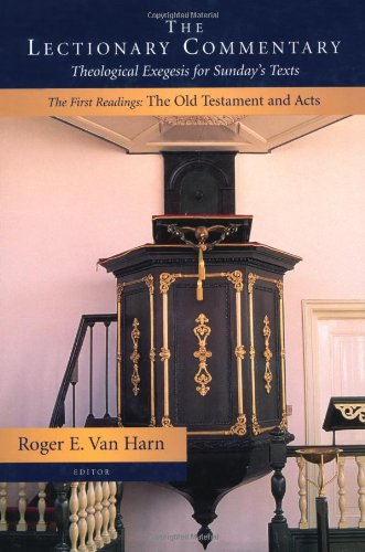 The Lectionary Commentary: Theological Exegesis for Sunday's Texts, the First Readings: Old Testament and Acts,Used