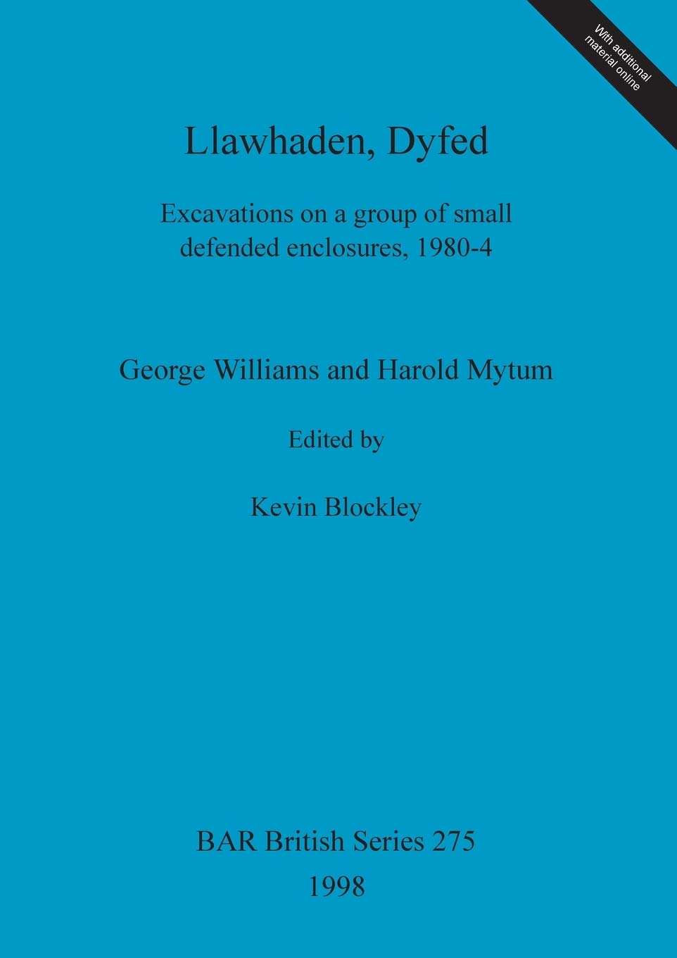 Llawhaden, Dyfed: Excavations on a group of small defended enclosures, 19804 (BAR British),Used