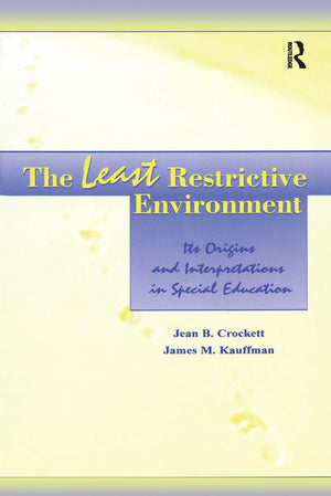 The Least Restrictive Environment: Its Origins And Interpretations In Special Education (The Lea Series On Special Education And,Used