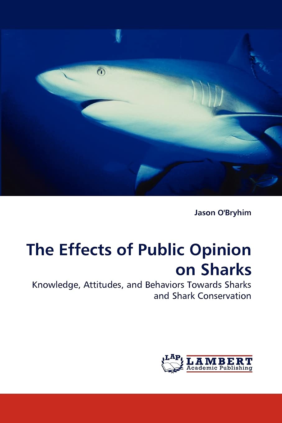 The Effects of Public Opinion on Sharks: Knowledge, Attitudes, and Behaviors Towards Sharks and Shark Conservation,Used
