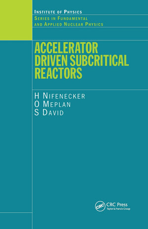 Accelerator Driven Subcritical Reactors (Series in Fundamental and Applied Nuclear Physics),Used