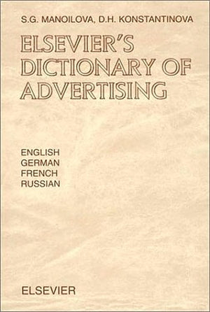 Elseviers Dictionary of Advertising: In English, German, French and Russian