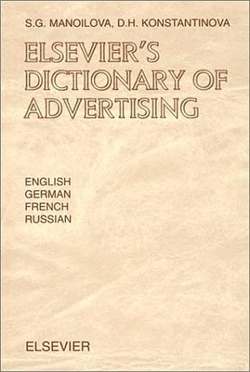 Elseviers Dictionary of Advertising: In English, German, French and Russian