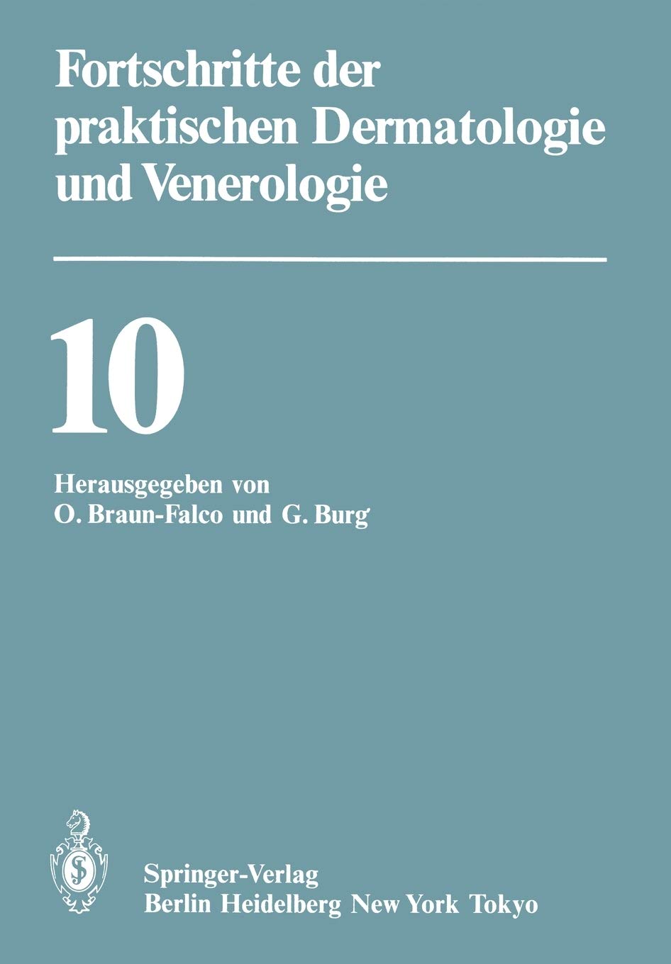 Fortschritte Der Praktischen Dermatologie Und Venerologie: Vortrge Der X. Fortbildungswoche Der Dermatologischen Klinik Und Poli,Used