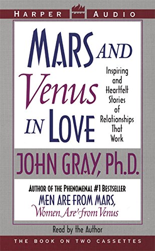 Mars And Venus In Love: Inspiring And Heartfelt Stories Of Relationships That Work