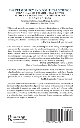 The Presidency and Political Science: Paradigms of Presidential Power from the Founding to the Present: 2014: Paradigms of Presi,Used