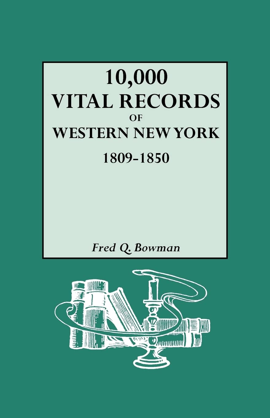 10,000 Vital Records Of Western New York, 18091850,New