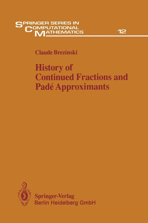 History of Continued Fractions and Pad Approximants (Springer Series in Computational Mathematics),Used