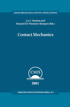 Contact Mechanics: Proceedings of the 3rd Contact Mechanics International Symposium, Praia da Consolao, Peniche, Portugal, 1721,Used