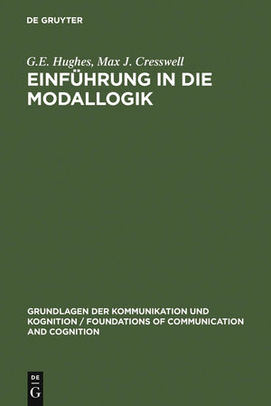 Einfhrung in Die Modallogik (Grundlagen der Kommunikation und Kognition / Foundations of Communication and Cognition) (German Ed,Used