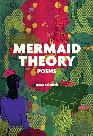 Mermaid Theory: Poems
