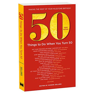 50 Things to Do When You Turn 50, Third Edition  50 Achievers on How to Make the Most of Your 50th Milestone Birthday (Mileston,Used
