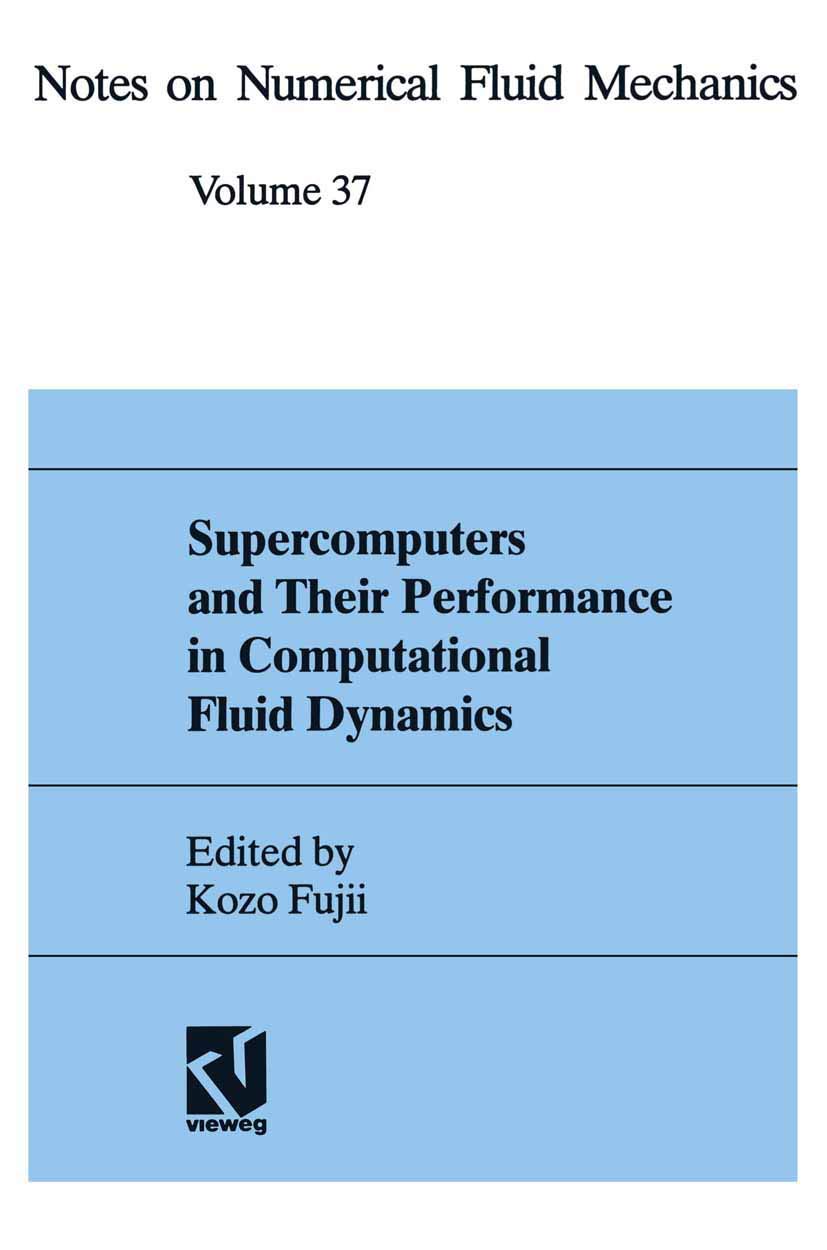 Supercomputers and Their Performance in Computational Fluid Dynamics (Notes on Numerical Fluid Mechanics and Multidisciplinary D,Used