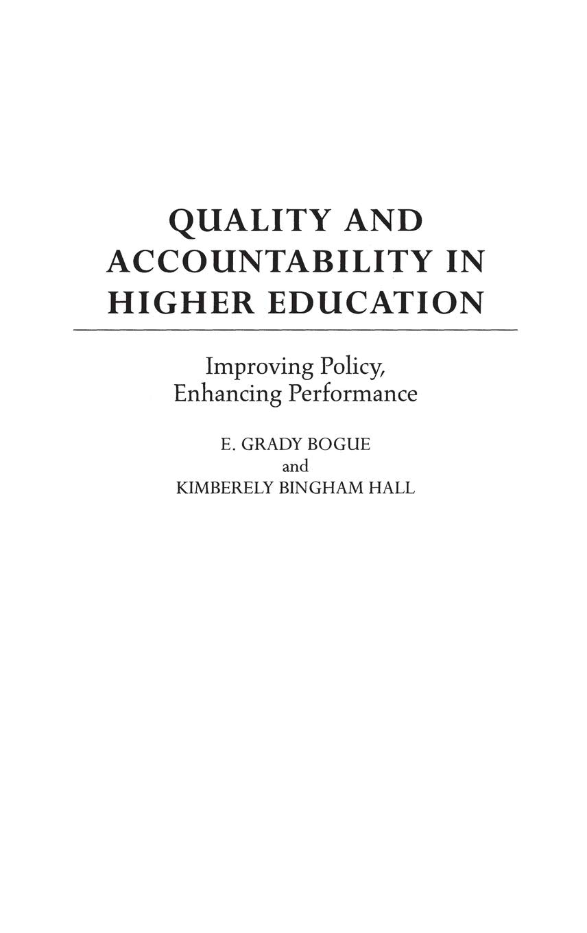 Quality and Accountability in Higher Education: Improving Policy, Enhancing Performance,New