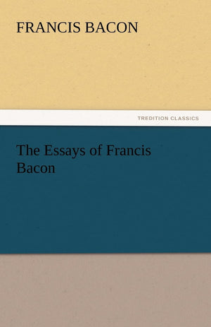 The Essays of Francis Bacon,Used