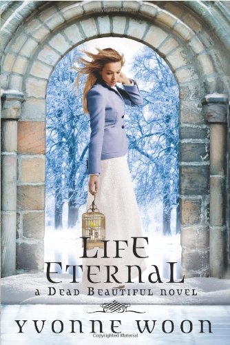 Life Eternal (A Dead Beautiful Novel) (A Dead Beautiful Novel, 2),Used