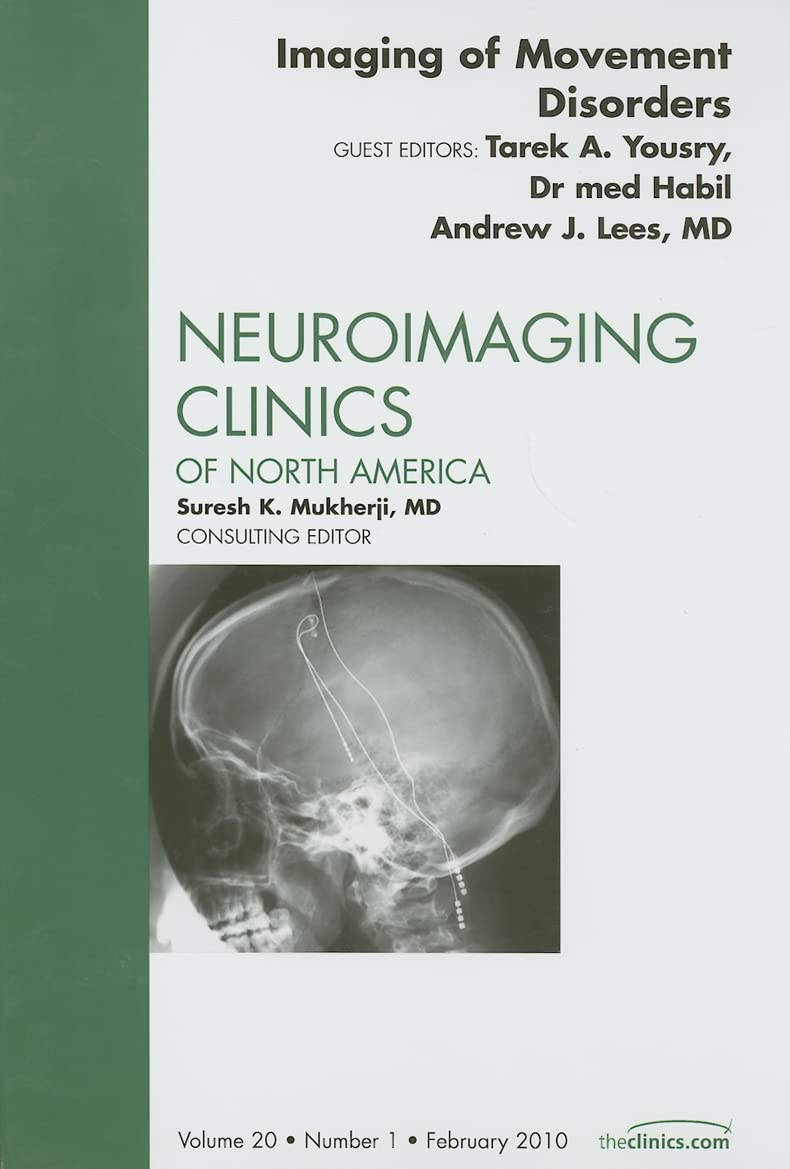 Imaging of Movement Disorders, An Issue of Neuroimaging Clinics (Volume 201) (The Clinics: Radiology, Volume 201),Used