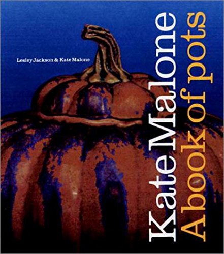 Kate Malone: A Book of Pots,Used