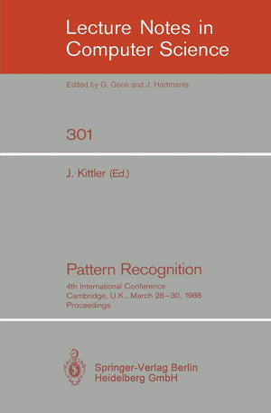 Pattern Recognition: 4th International Conference Cambridge, UK, March 2830, 1988; Proceedings (Lecture Notes in Computer Scien,Used