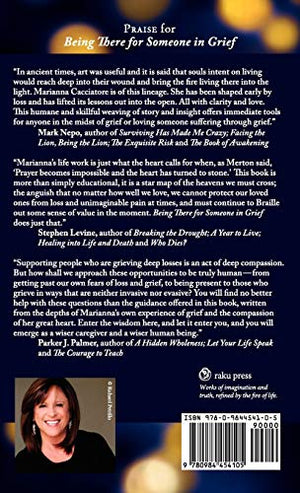 Being There for Someone in Grief  Essential Lessons for Supporting Someone Grieving from Death, Loss and Trauma,New