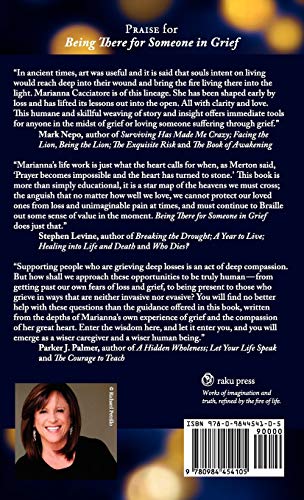 Being There for Someone in Grief  Essential Lessons for Supporting Someone Grieving from Death, Loss and Trauma,New