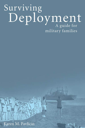 Surviving Deployment: A Guide for Military Families,Used