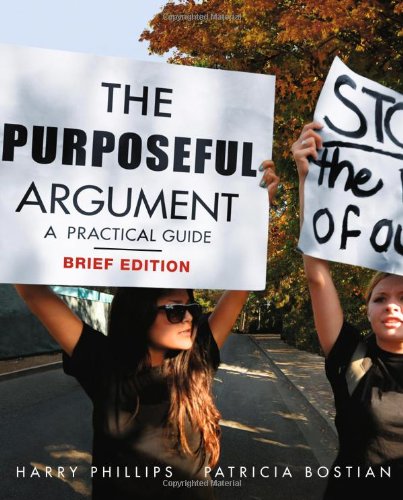 The Purposeful Argument: A Practical Guide, Brief Edition,Used