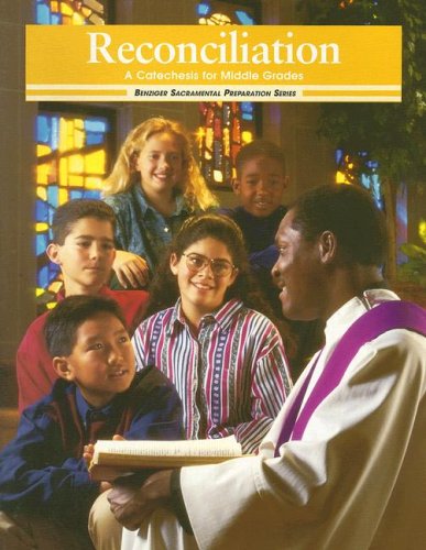 Reconciliation: A Catechesis for Middle Grades (Sacramental Preparation),Used