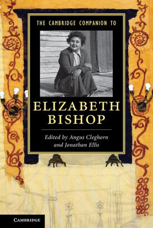 The Cambridge Companion to Elizabeth Bishop (Cambridge Companions to Literature),Used