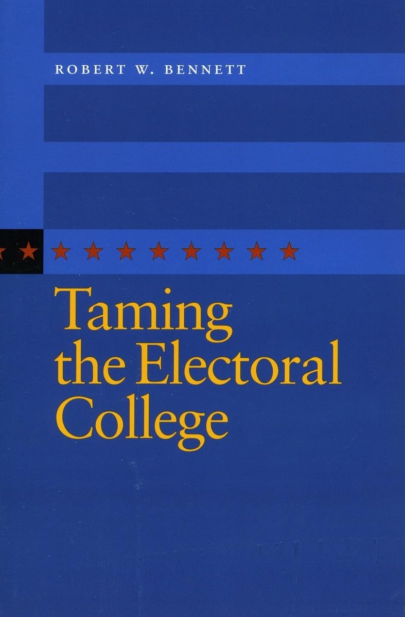 Taming The Electoral College,New