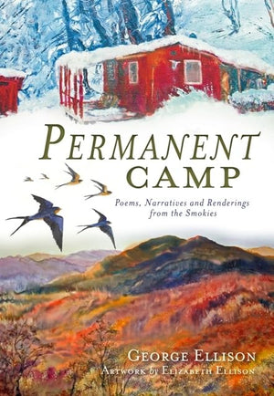 Permanent Camp:: Poems, Narratives and Renderings from the Smokies,Used