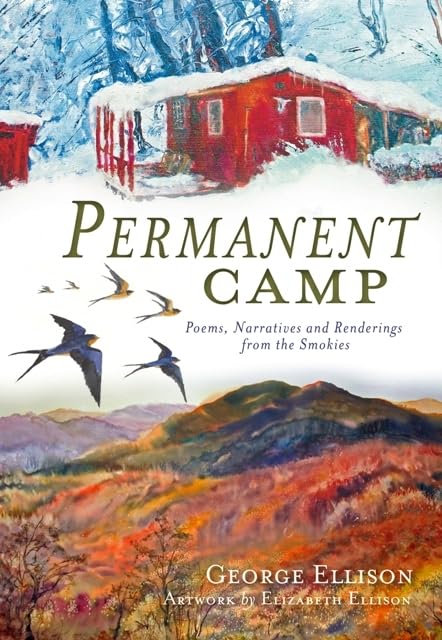 Permanent Camp:: Poems, Narratives and Renderings from the Smokies,Used
