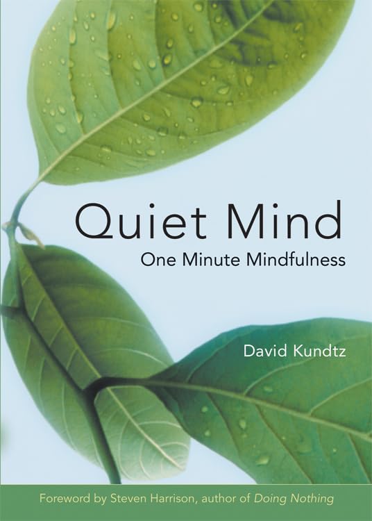 Quiet Mind: One Minute Mindfulness (For Readers of Mindfulness An EightWeek Plan for Finding Peace in a Frantic World),Used
