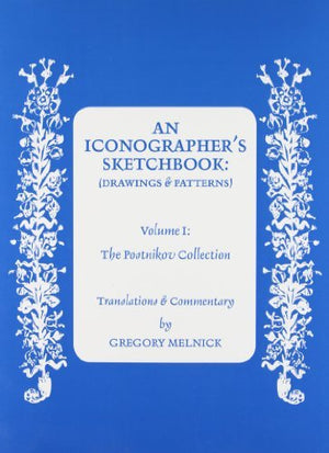 Iconographer's Sketchbook Drawings and Patters: The Postnikov Collection (Iconographer's Sketchbook, the Postnikov Collection Vo,Used