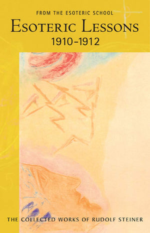 Esoteric Lessons 19101912: From the Esoteric School 2 (CW 266/2) (The Collected Works of Rudolf Steiner, 266/2),Used