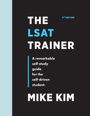 The LSAT Trainer: A Remarkable Self-Study Guide For The Self-Driven Student-New
