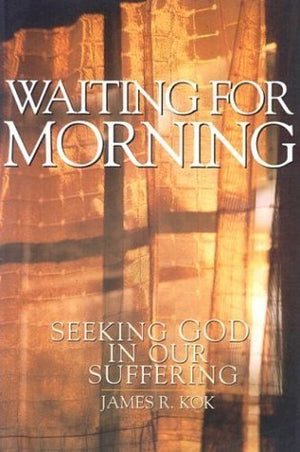 Waiting for Morning: Seeking God in Our Suffering,Used