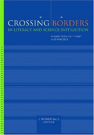 Crossing Borders in Literacy and Science Instruction: Perspectives on Theory and Practice,Used