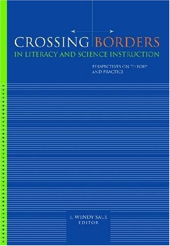 Crossing Borders in Literacy and Science Instruction: Perspectives on Theory and Practice,Used