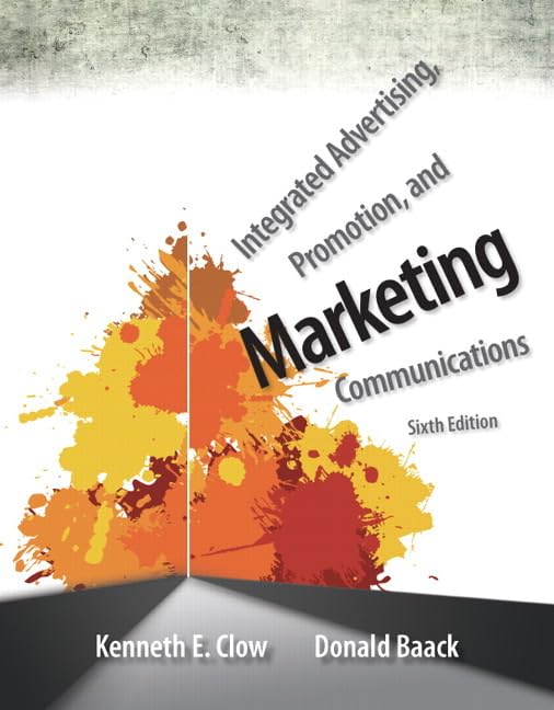Integrated Advertising, Promotion, and Marketing Communications (6th Edition),Used